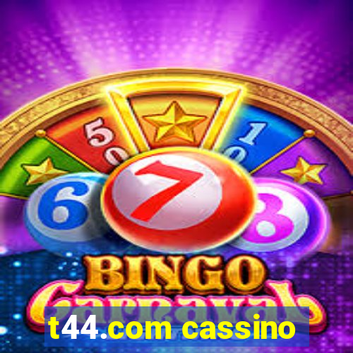 t44.com cassino